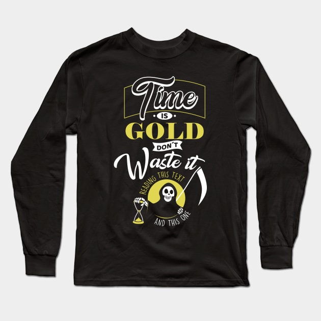 Time is Gold Long Sleeve T-Shirt by Sachpica